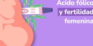 acido folico y fertilidad
