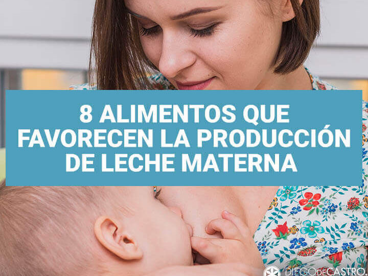 alimentos para aumentar produccion leche materna