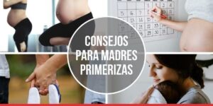 consejos para mamas primerizas antes y despues del parto