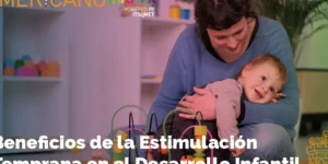 desarrollo infantil temprano y beneficios